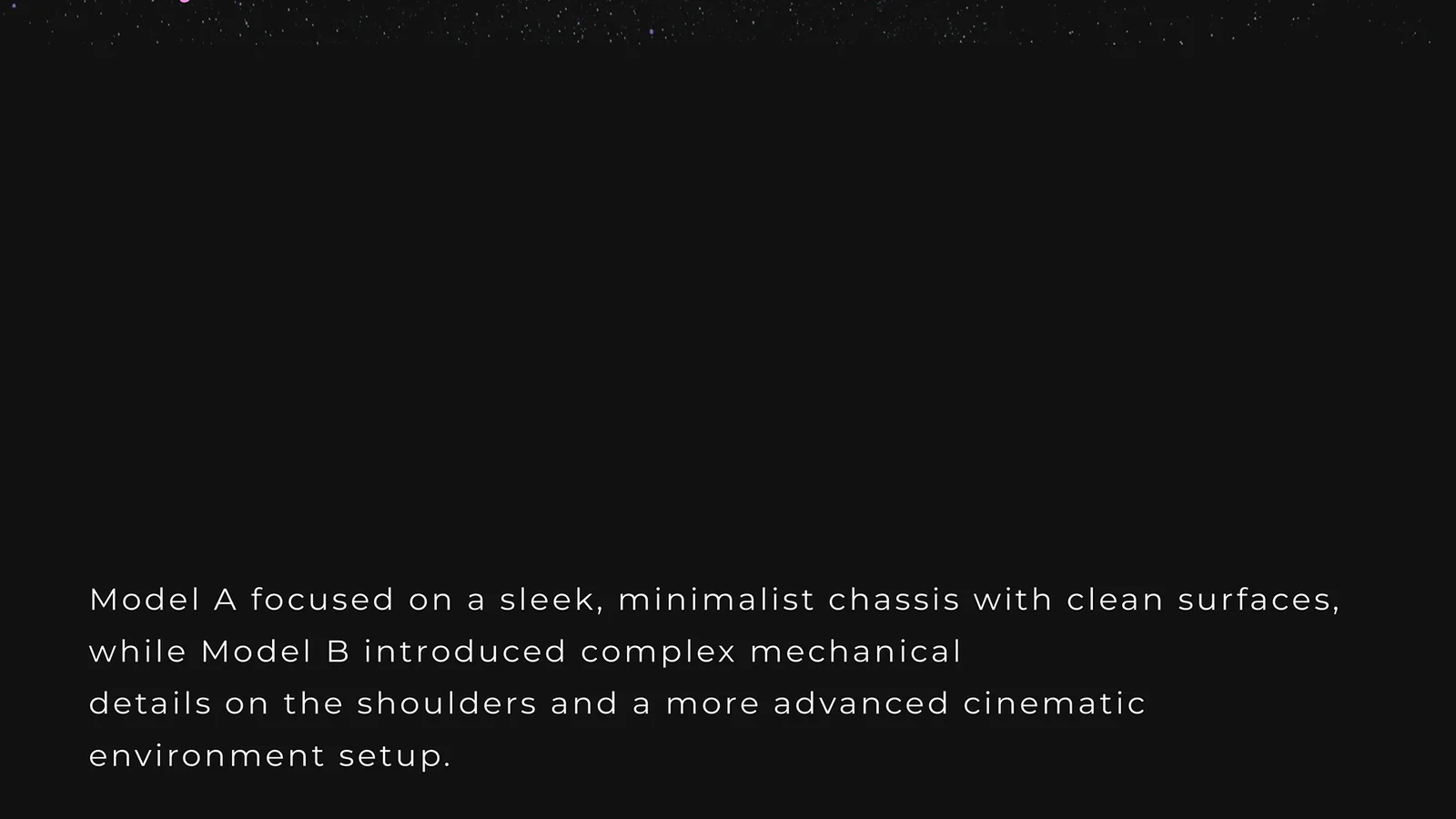 Model A focused on a sleek, minimalist chassis with clean surfaces, while Model B introduced complex mechanical details on the shoulders and a more advanced cinematic environment.
